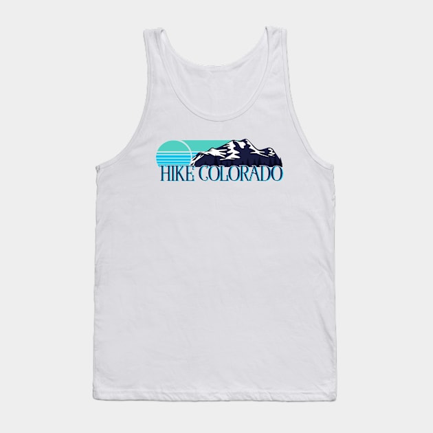 Hike Colorado Mountains Hiking Gift Wilderness Outdoors Adventure Tank Top by MintedFresh